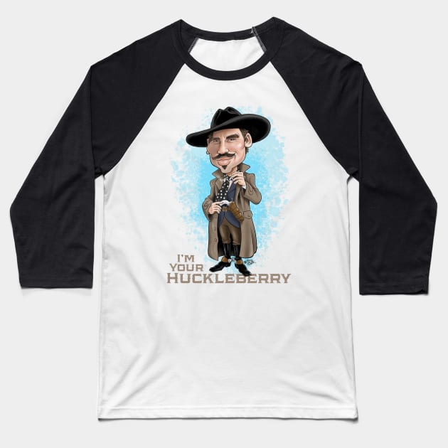 I'm Your Huckleberry Baseball T-Shirt by CaricatureWorx